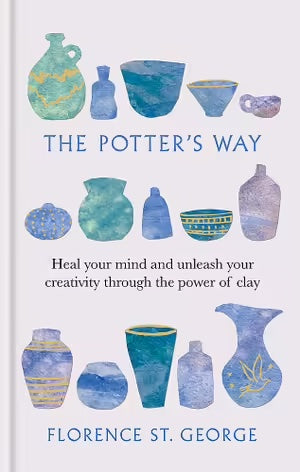 The Potters Way by Florence St. George Eclectopia Gifts and Specialty Homewares